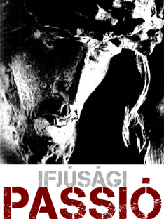 Ifjúsági Passió - Pécsett a Tettyén - 2012. április 1. 15.00
